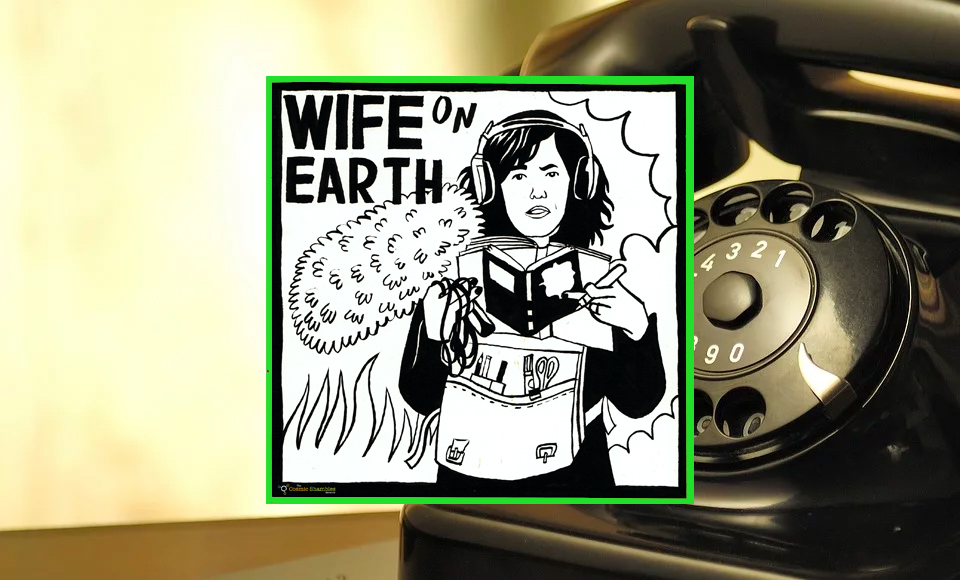 COMMUNICATION – Wife on Earth