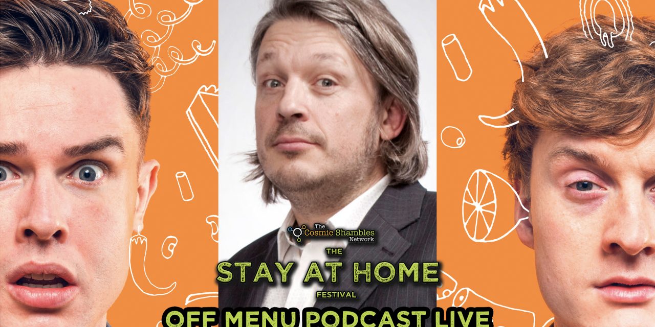 Off Menu Life – The Stay at Home Festival