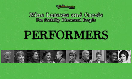 Performer’s List – Nine Lessons and Carols for Socially Distanced People