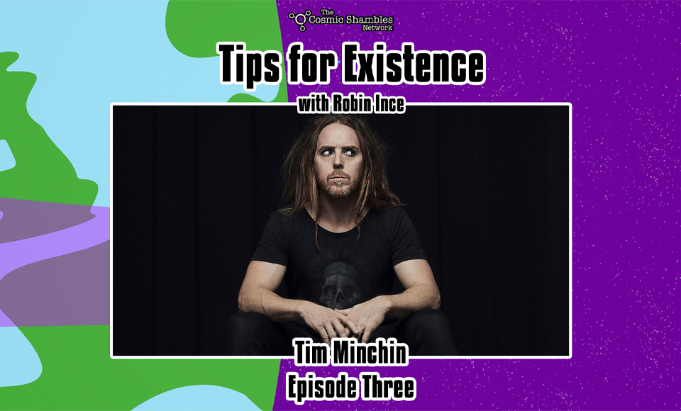 Tim Minchin – Tips for Existence