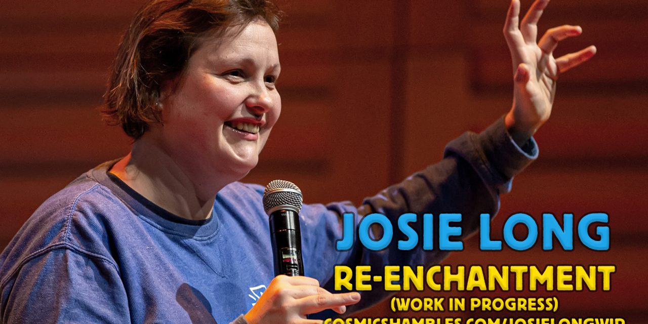 Josie Long: Re-Enchantment – Work in Progress Online Shows