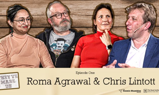Roma Agrawal & Chris Lintott – They’ve Made Us Episode Five